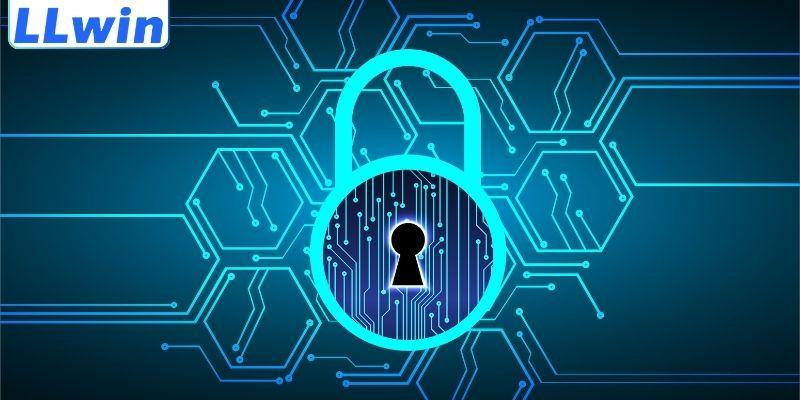 Chính Sách Bảo Mật LLWIN - Cam Kết An Toàn Thông Tin 2 Biện pháp áp dụng để bảo vệ người tham gia LLWIN